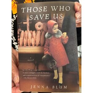 Those Who Save Us Jenna Blum Novel Historical Fiction Paperback Book